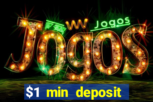 $1 min deposit casino canada