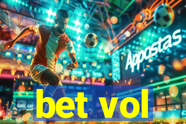 bet vol