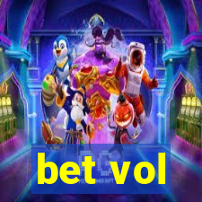 bet vol