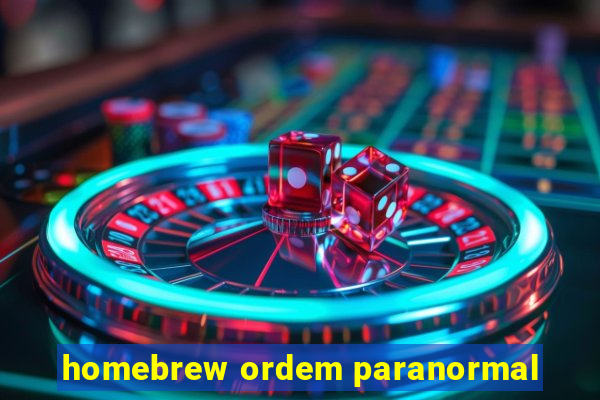 homebrew ordem paranormal