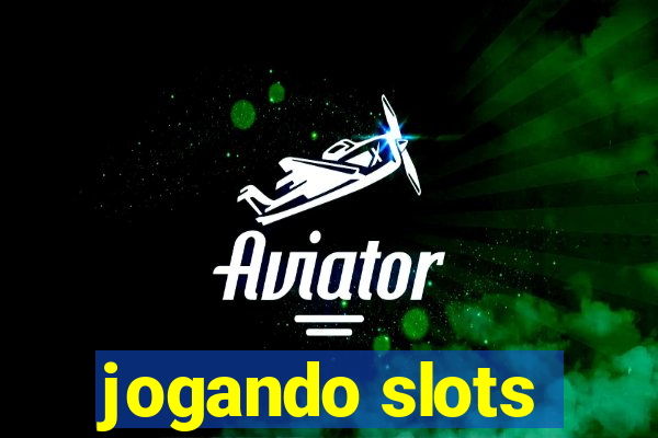 jogando slots