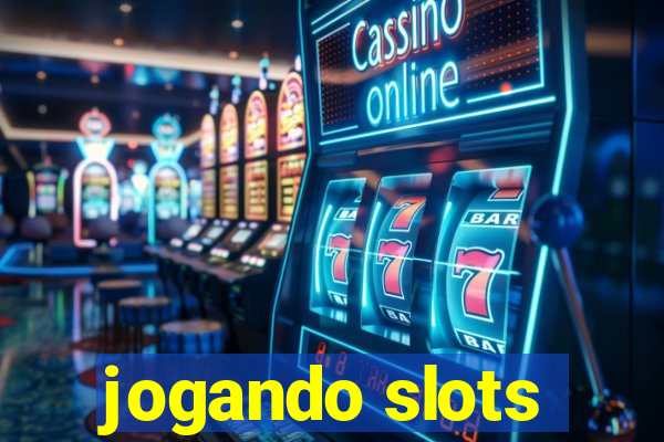 jogando slots