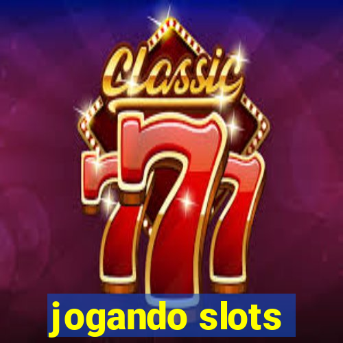 jogando slots