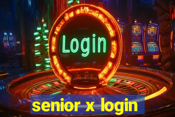 senior x login