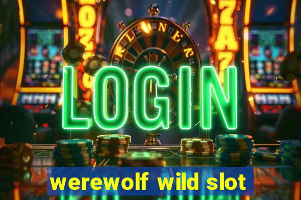 werewolf wild slot