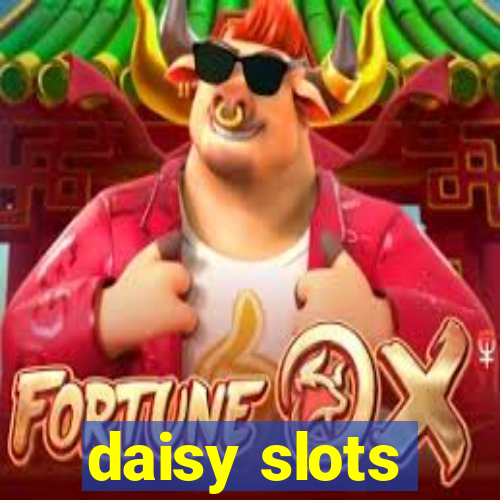 daisy slots