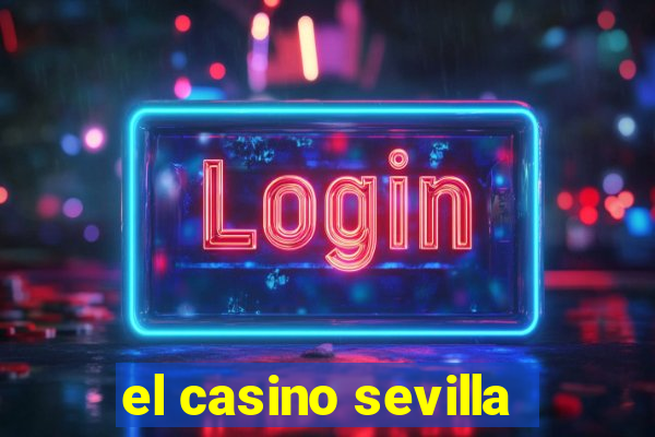 el casino sevilla