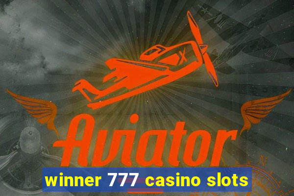 winner 777 casino slots