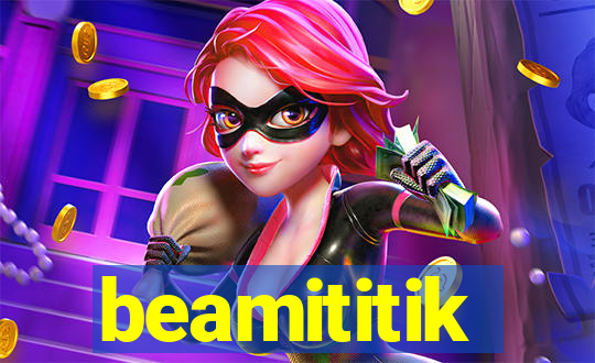 beamititik