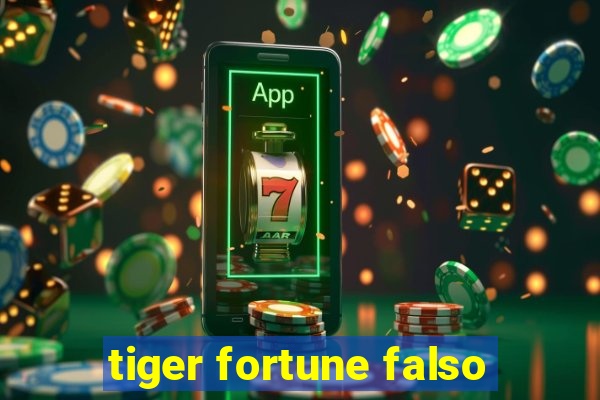 tiger fortune falso