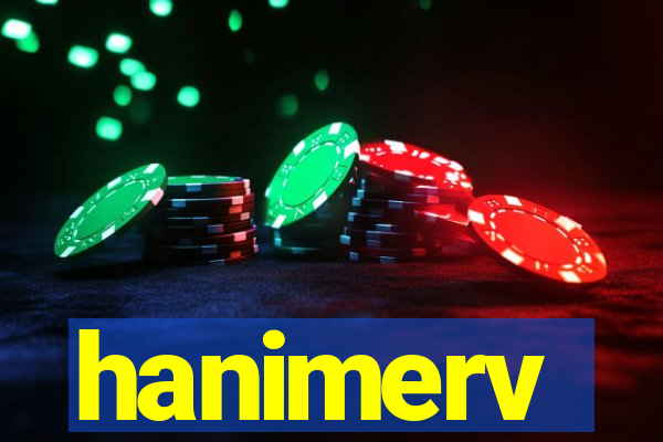 hanimerv