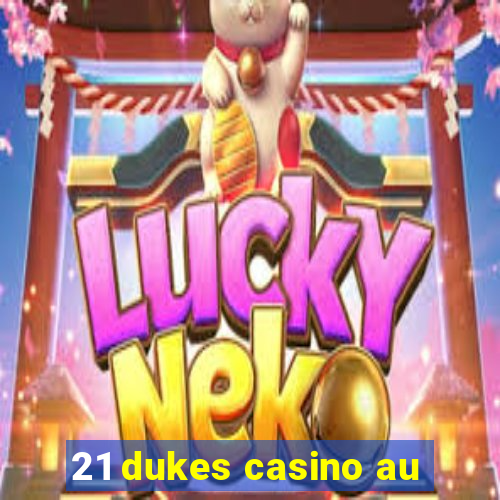 21 dukes casino au