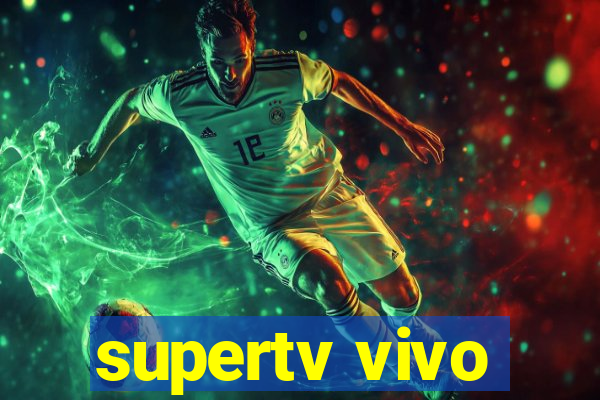 supertv vivo