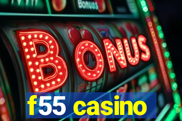 f55 casino