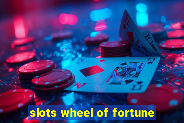 slots wheel of fortune