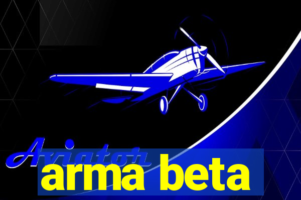 arma beta