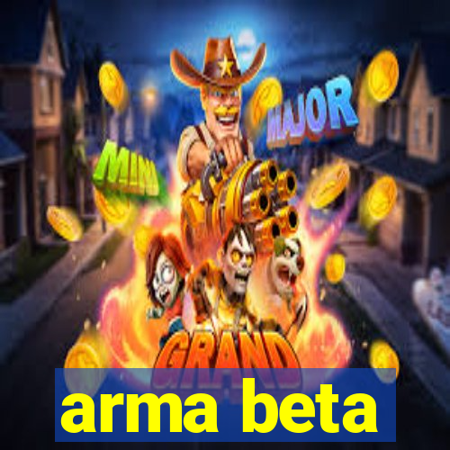 arma beta