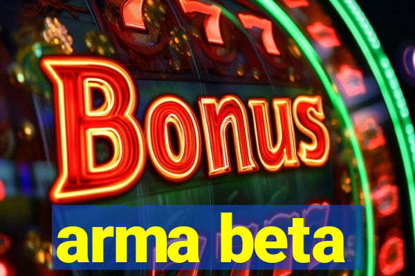 arma beta