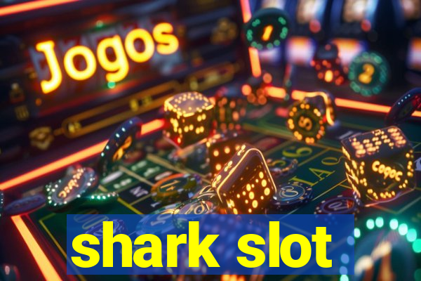 shark slot