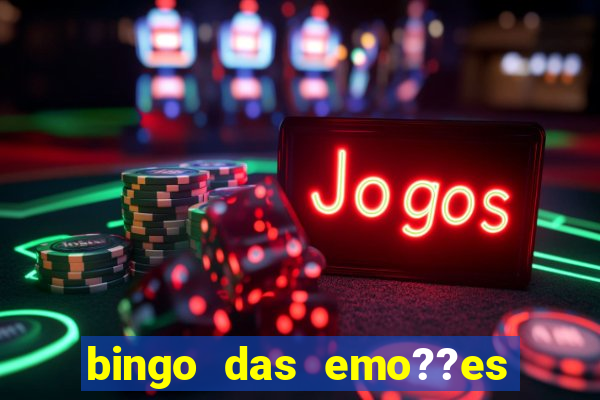 bingo das emo??es com palavras