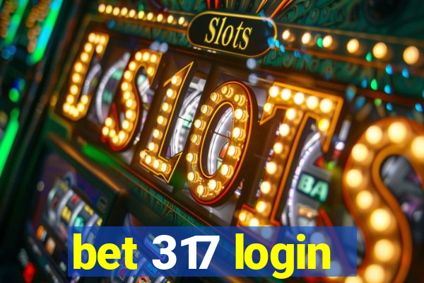 bet 317 login