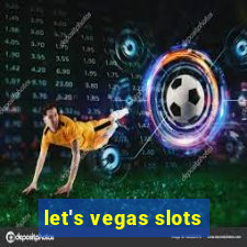 let's vegas slots