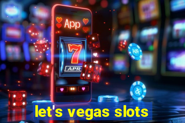 let's vegas slots