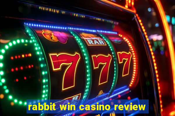 rabbit win casino review