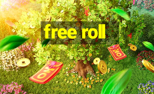 free roll