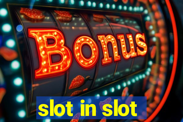 slot in slot