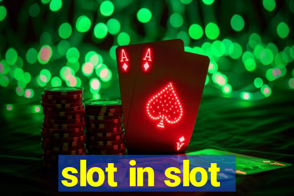 slot in slot