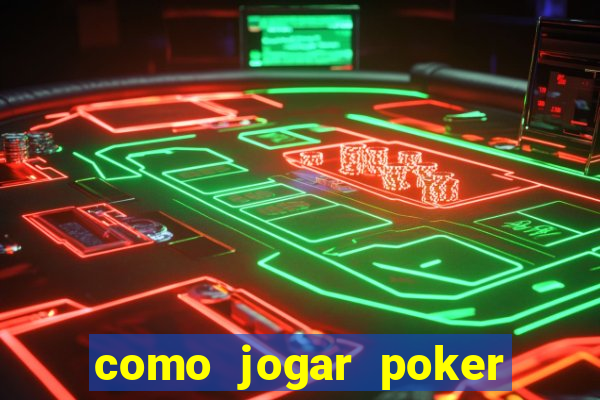 como jogar poker online e ganhar dinheiro