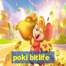 poki bitlife