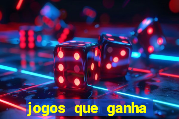 jogos que ganha dinheiro jogando