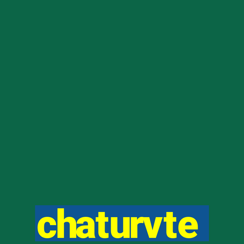 chaturvte