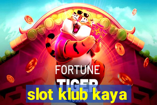 slot klub kaya