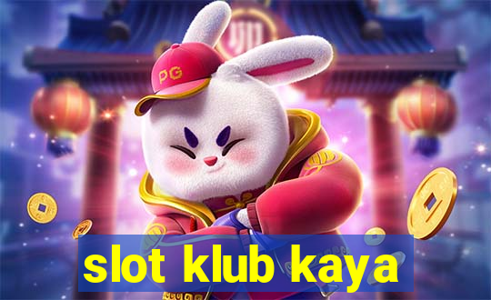 slot klub kaya