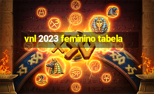 vnl 2023 feminino tabela