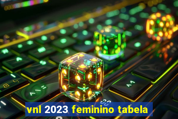 vnl 2023 feminino tabela