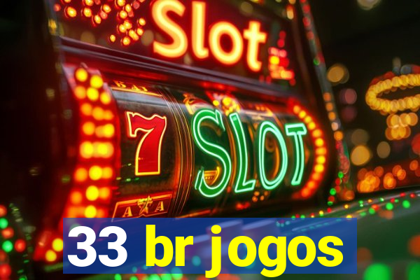 33 br jogos