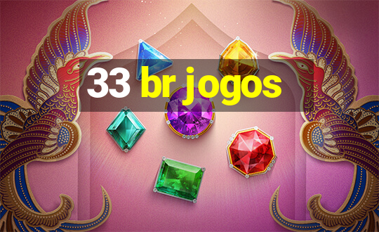 33 br jogos