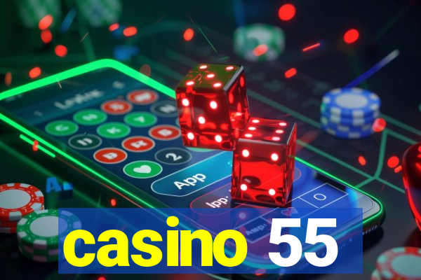 casino 55