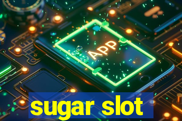 sugar slot