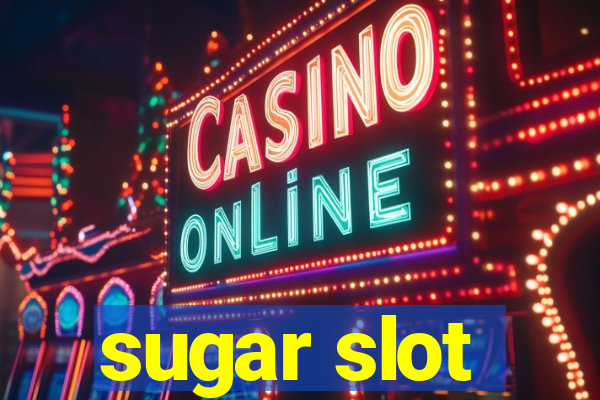 sugar slot