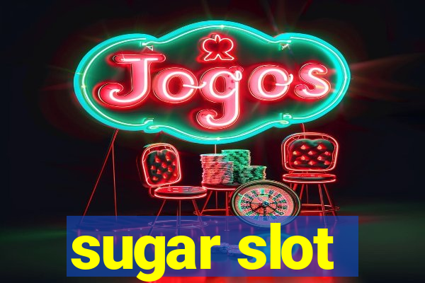 sugar slot