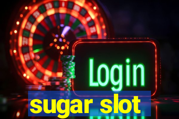 sugar slot