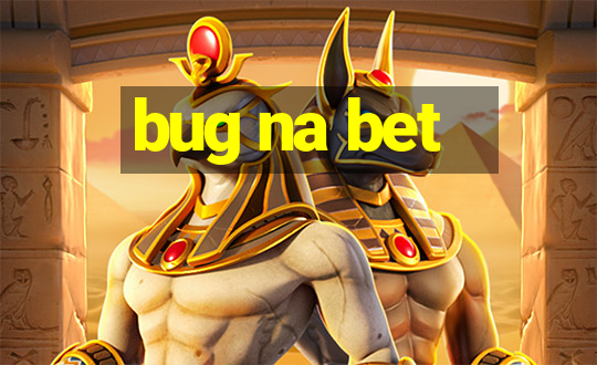 bug na bet