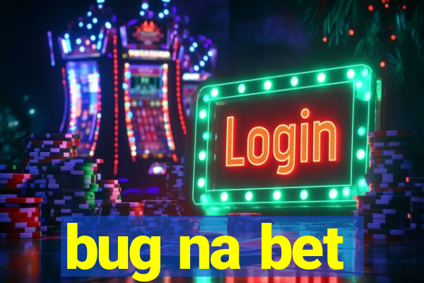 bug na bet