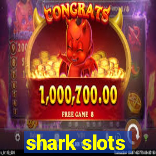 shark slots