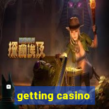 getting casino